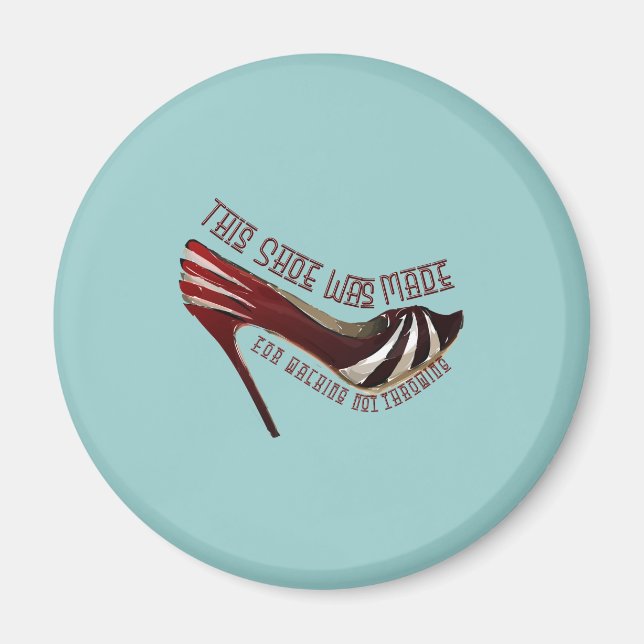 Made For Walking Magnet (Front)