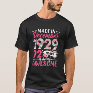 Made In 1929 December Birthday 92 Years Of Being A T-Shirt