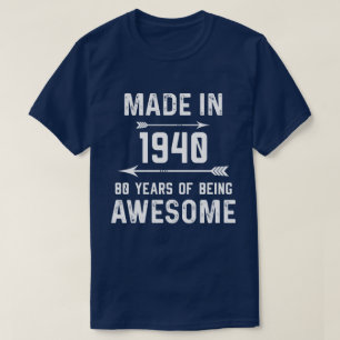 Made in 1940 80 Years of Awesome Gift Men Women T-Shirt