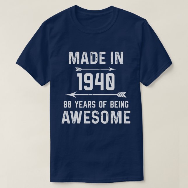 Made in 1940 80 Years of Awesome Gift Men Women T-Shirt (Design Front)