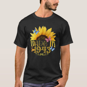 Made In 1943 Sunflower 80th B day 80 Years Of Bein T-Shirt