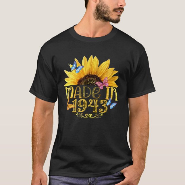 Made In 1943 Sunflower 80th B day 80 Years Of Bein T-Shirt (Front)