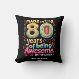  Made in 1945, 80 Years of Being Awesome  Cushion