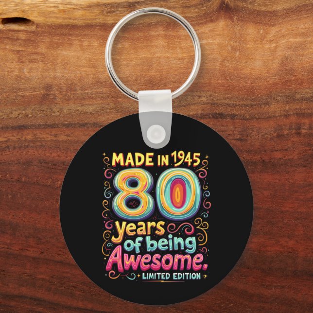  Made in 1945, 80 Years of Being Awesome  Key Ring (Front)