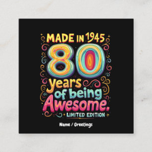  Made in 1945, 80 Years of Being Awesome  Square Business Card