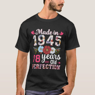 Made In 1945 Floral 78 78Th T-Shirt