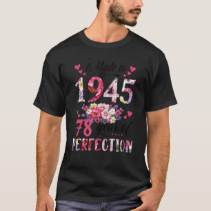 Made In 1945 Floral 78 Year Old 78th Birthday Wom T-Shirt