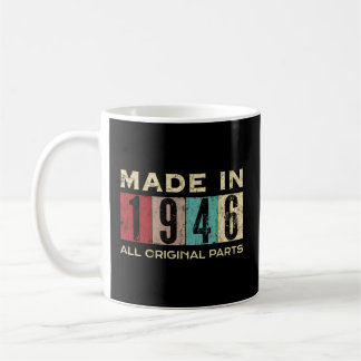 Made In 1946 76 76Th Bday All Original P Coffee Mug
