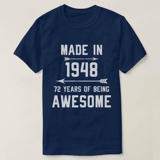 Made in 1948 72 Years of Awesome Gift Men Women T-Shirt (Design Front)
