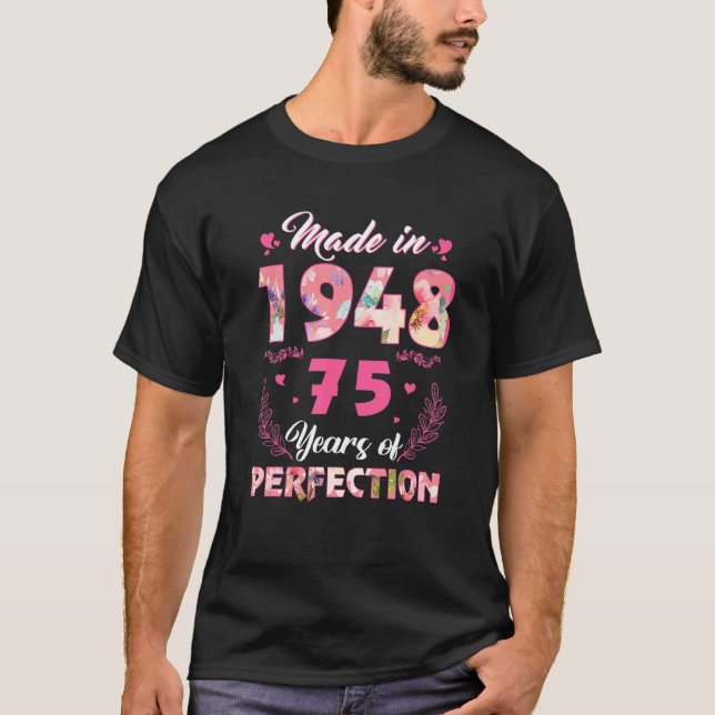 Made In 1948 Floral 75 Year Old 75th Birthday  Wom T-Shirt (Front)