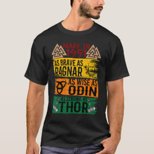 Made In 1951 As Brave As Ragnar As Wise As Odin Vi T-Shirt