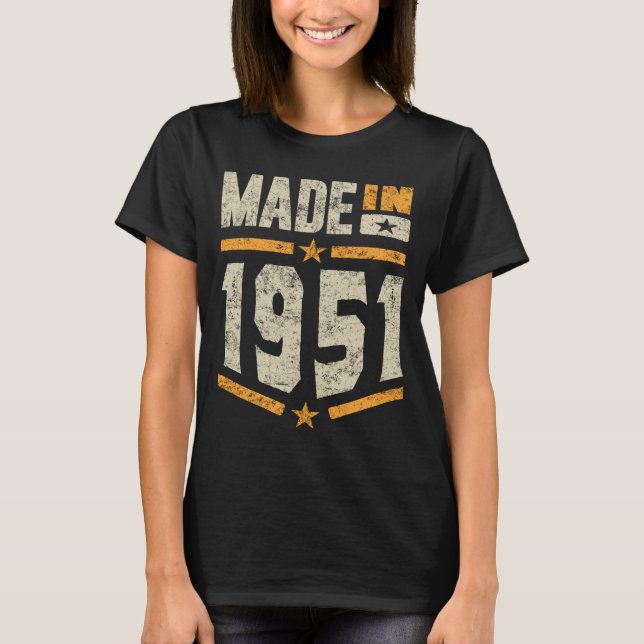 Made In 1951 Birthday Gift T-Shirt (Front)
