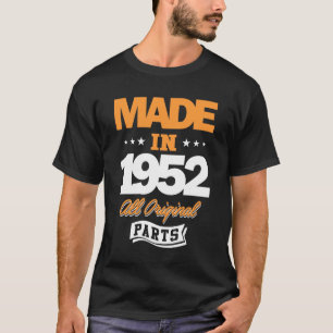 Made in 1952 T-Shirt