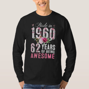 Made In 1960 Floral 62 Year Old 62nd Birthday  Wom T-Shirt