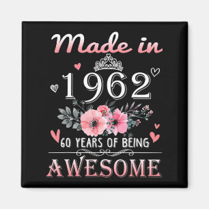 Made In 1962 Floral 60 Year Old 60th Birthday Gift Magnet