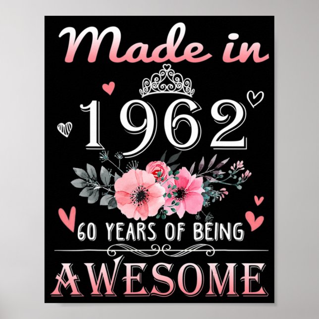 Made In 1962 Floral 60 Year Old 60th Birthday Gift Poster (Front)