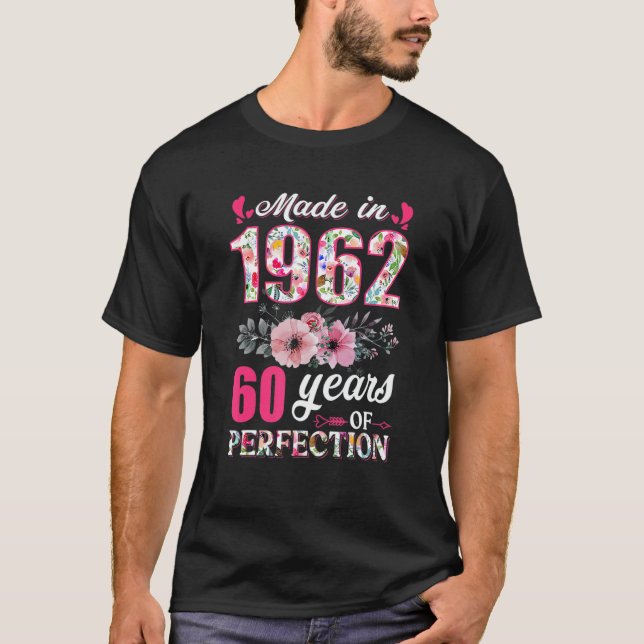Made In 1962 Floral 60 Year Old 60th Birthday  Wom T-Shirt (Front)