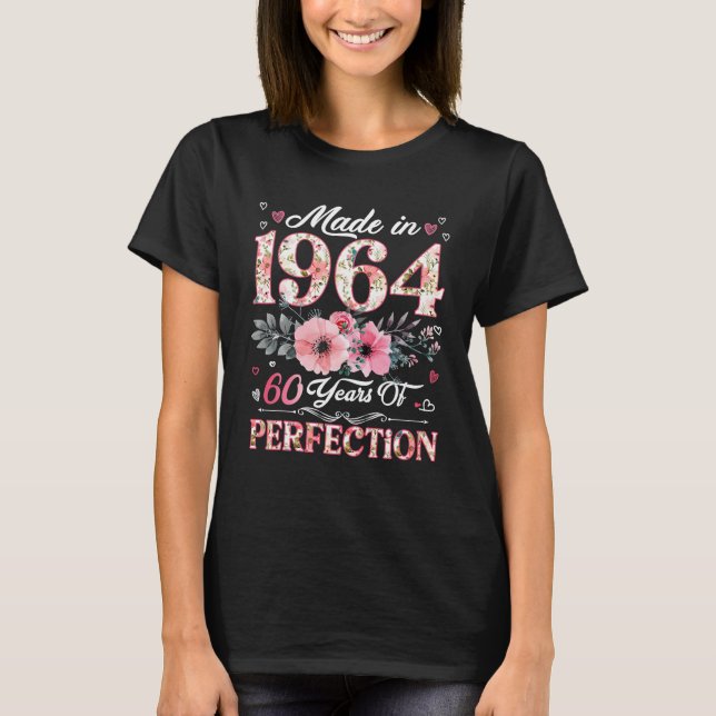 Made In 1964 Floral 60 Years Old 60th Birthday T-Shirt (Front)