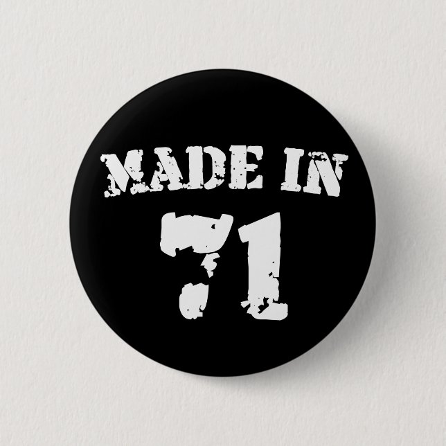 Made In 1971 6 Cm Round Badge (Front)