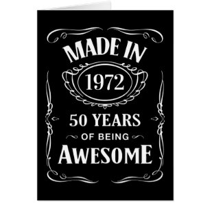 Made in 1972 50 years of being awesome 2022 bday