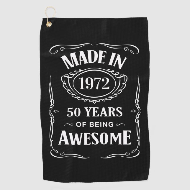 Made in 1972 50 years of being awesome 2022 bday golf towel (Front)