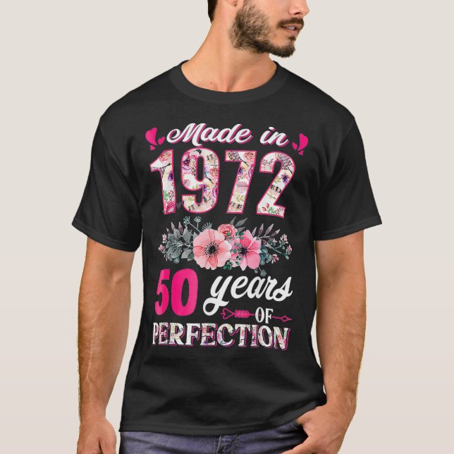 Made In 1972 Floral 50 Year Old 50th Birthday Gift T-Shirt (Front)