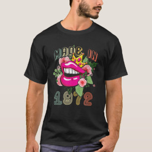 Made In 1972 Queen Born Birthday Gift Lip And Flow T-Shirt