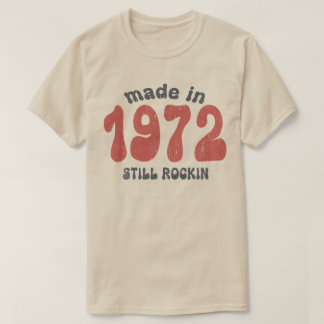 Made in 1972 still rocking vintage numbers T-Shirt