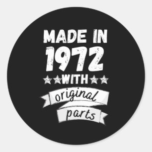 made in 1972 with original parts, classic round sticker
