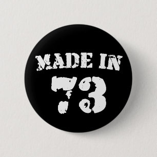 Made In 1973 6 Cm Round Badge