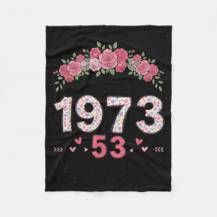 Made in 1973 Floral 53rd Birthday Women 53 Years Fleece Blanket