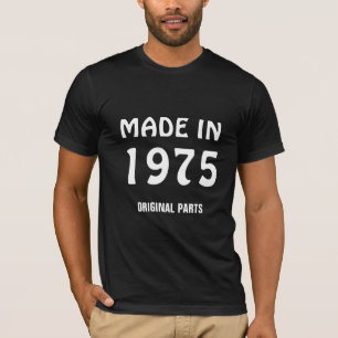 "Made in 1975, Original Parts" T-Shirt