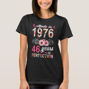 Made In 1976 Floral 46 Year Old 46th Birthday Wom T-Shirt