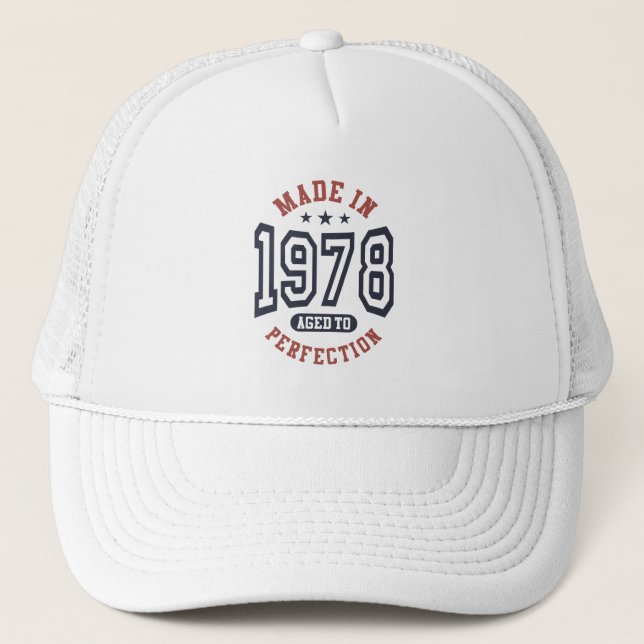Made In 1978 Aged To Perfection Birthday Gift Trucker Hat (Front)