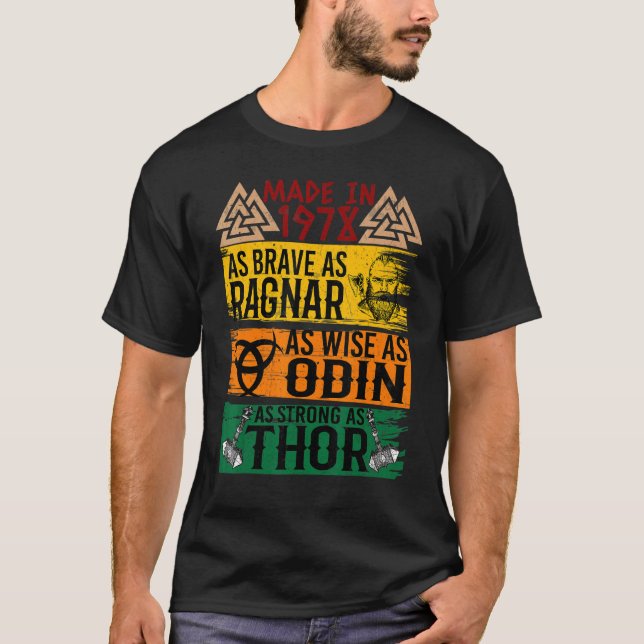 Made In 1978 As Brave As Ragnar As Wise As Odin Vi T-Shirt (Front)