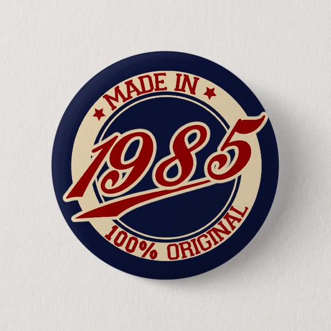 Made In 1985 6 Cm Round Badge (Front)