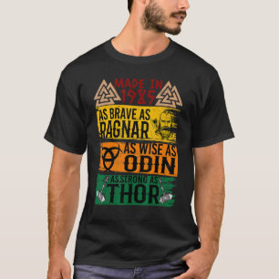 Made In 1985 As Brave As Ragnar As Wise As Odin Vi T-Shirt