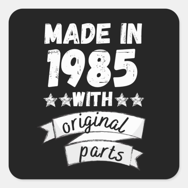 made in 1985 with original parts, square sticker (Front)