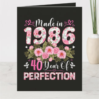 Made In 1986 40 Years Of Perfection Floral Card