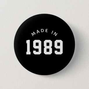 Made in 1989 Personalised Birthday 6 Cm Round Badge
