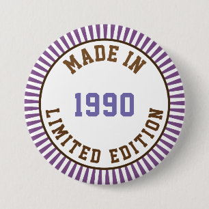 Made in 1990 7.5 cm round badge