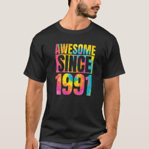 Made In 1991 32 Year Of Being Awesome 32 Birthday T-Shirt