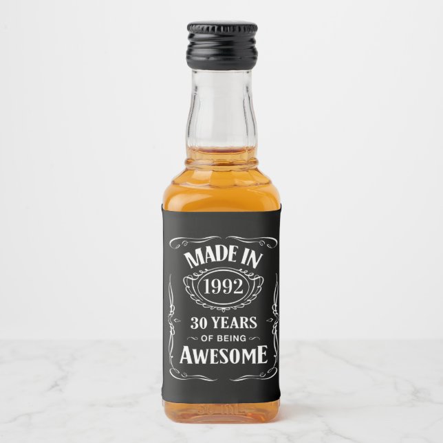 Made in 1992 30 years of being awesome 2022 bday liquor bottle label (Front)