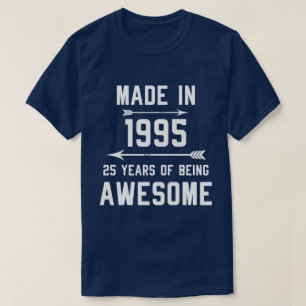 Made in 1995 25 Years of Awesome Gift Men Women T-Shirt