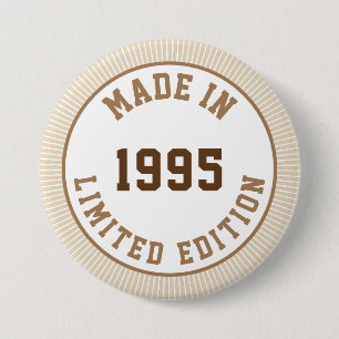 Made in 1995 7.5 cm round badge