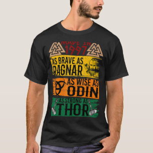 Made In 1997 As Brave As Ragnar As Wise As Odin Vi T-Shirt
