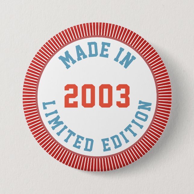 Made in 2003 7.5 cm round badge (Front)