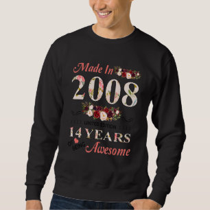 Made In 2008 14 Years Of Being Awesome Birthday Sweatshirt