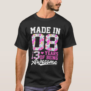Made In 2008 Flowers Cute 13Th Birthday Girls 13 Y T-Shirt
