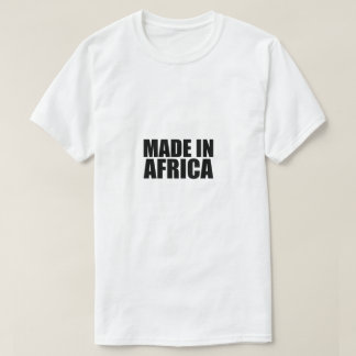 Made in Africa T-Shirt